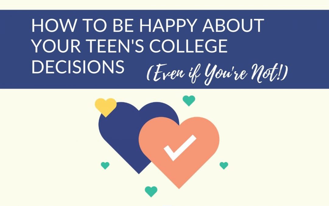 How to Be Happy About Your Teen’s College Choices