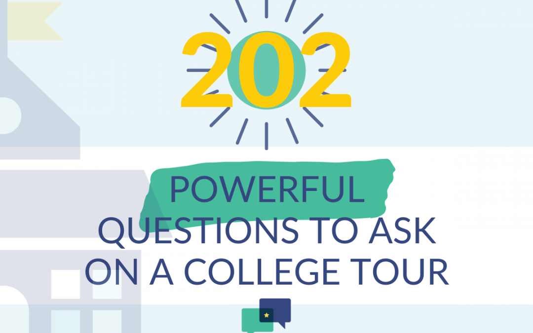202 Powerful Questions to Ask on a College Tour