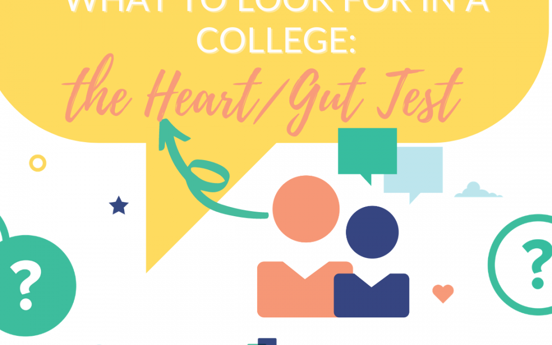 What to Look for in a College: The Heart/Gut Test