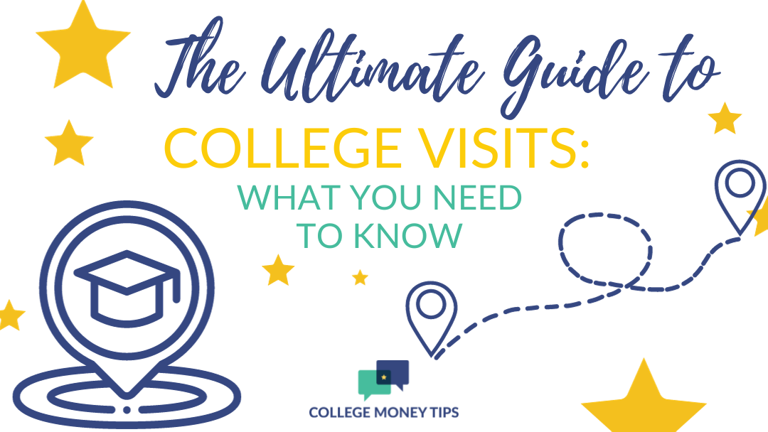 The Ultimate Guide to College Visits: What You Need to Know