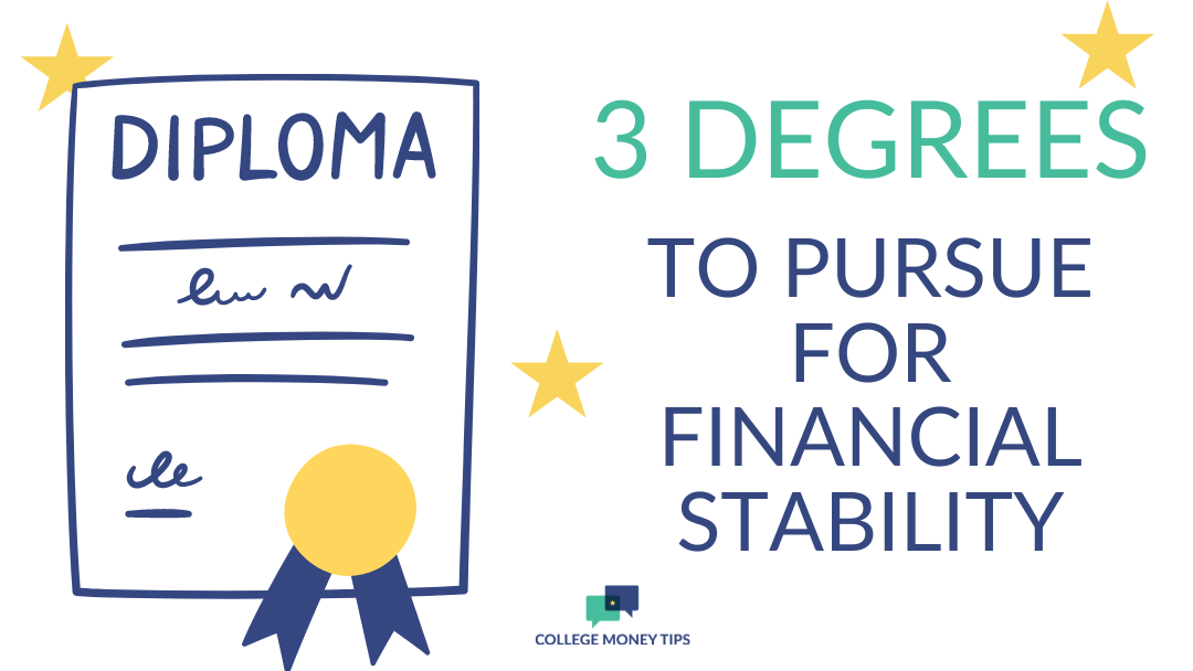 Three degrees to pursue for financial stability; image of a diploma
